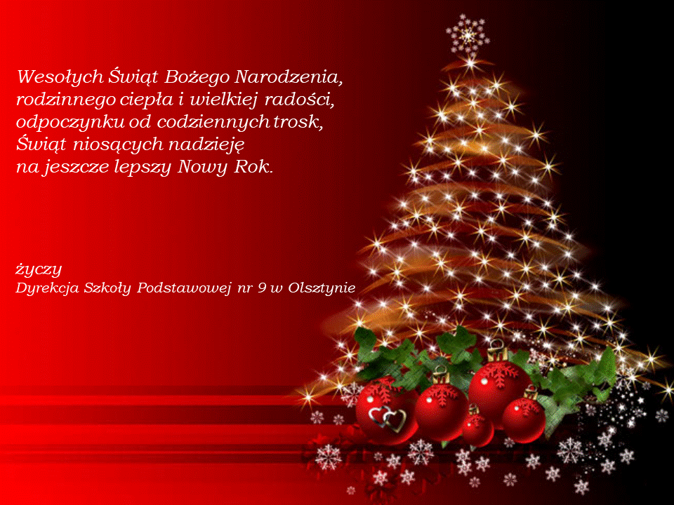 Wesołch Świąt Bożego Narodzenia życzy Dyrekcja Szkoły Podstawowej nr 9 w Olsztynie