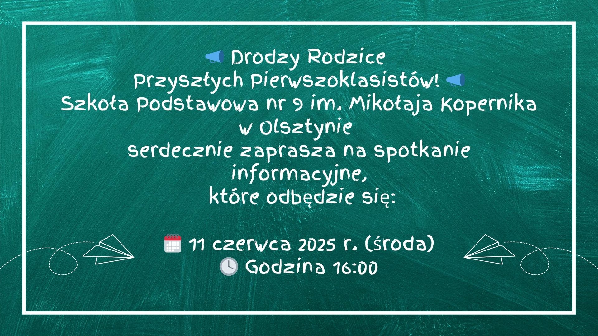 11 czerwca 2025 godzina 16:00 spotkanie informacyjne dla rodziców przyszłych pierwszoklasistów