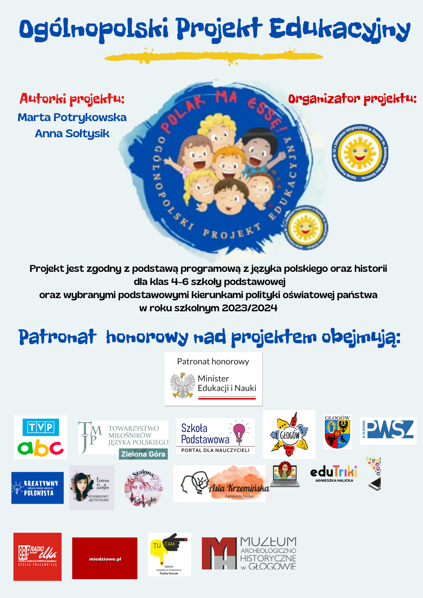 Ogólnopolski projekt edukacyjny "Polak ma esse!" Autorki projektu Marta Potrykowska, Anna Sołtysik. Projekt jest zgodny z podstawą programową z języka polskiego oraz historii dla klas 4-6 szkoły podstawowej oraz wybranymi podstawowymi kierunkami polityki oświatowej państwa w roku szkolnym 2023/2024